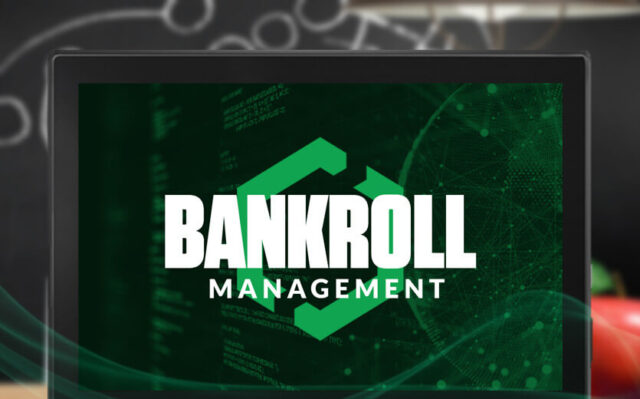 Managing Your Bankroll
